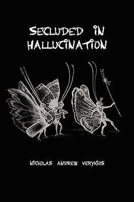 Secluded In Hallucination