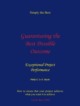 Guaranteeing the Best Possible Outcome