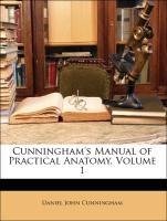 Cunningham's Manual of Practical Anatomy, Volume 1
