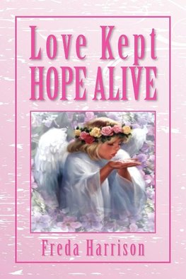 Love Kept Hope Alive
