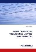 TWIST CHANGES IN THEARDLINES MOVING OVER SURFACES