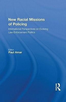 New Racial Missions of Policing