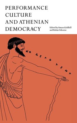 Performance Culture and Athenian Democracy
