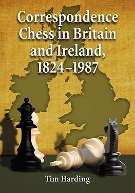 Correspondence Chess in Britain and Ireland, 1824-1987