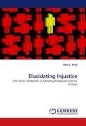 Elucidating Injustice