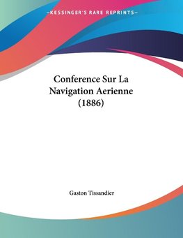 Conference Sur La Navigation Aerienne (1886)