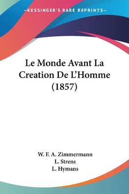 Le Monde Avant La Creation De L'Homme (1857)