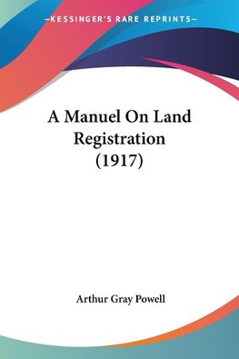 A Manuel On Land Registration (1917)