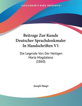 Beitrage Zur Kunde Deutscher Sprachdenkmaler In Handschriften V1