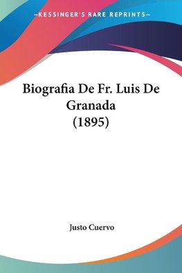 Biografia De Fr. Luis De Granada (1895)