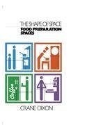 The Shape of Space: Food Preparation Spaces