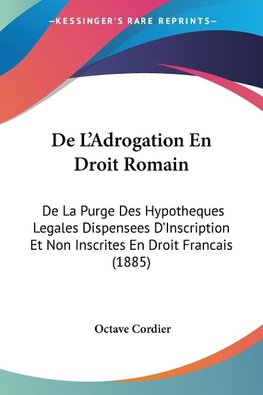 De L'Adrogation En Droit Romain