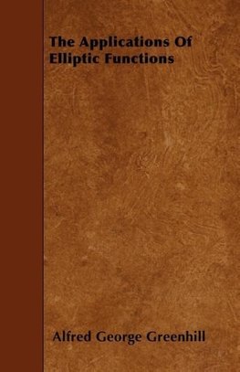 The Applications Of Elliptic Functions