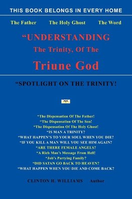 "Understanding The Trinity Of The Triune God!
