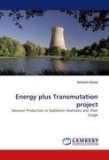 Energy plus Transmutation project