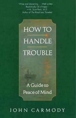How to Handle Trouble