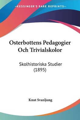 Osterbottens Pedagogier Och Trivialskolor