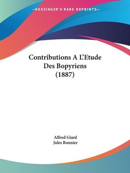 Contributions A L'Etude Des Bopyriens (1887)