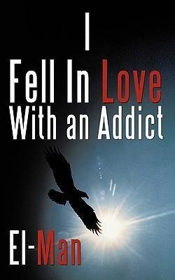 I Fell in Love with an Addict