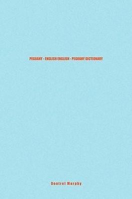 PEGOANY - ENGLISH ENGLISH - PEGOANY DICTIONARY
