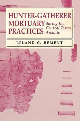 Hunter-Gatherer Mortuary Practices during the Central Texas Archaic