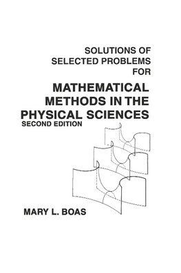 Mathematical Methods in the Physical Sciences, Solutions Manual