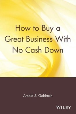 How to Buy a Great Business with No Cash Down