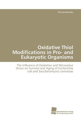 Oxidative Thiol Modifications in Pro- and Eukaryotic Organisms