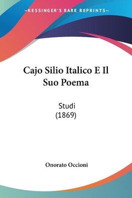 Cajo Silio Italico E Il Suo Poema