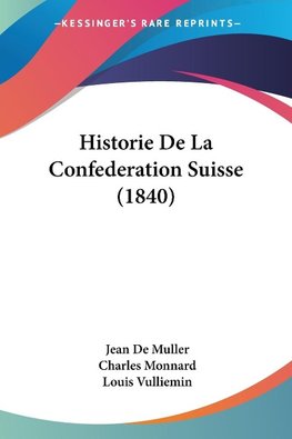 Historie De La Confederation Suisse (1840)