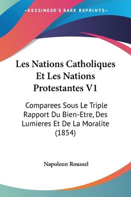 Les Nations Catholiques Et Les Nations Protestantes V1