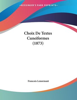 Choix De Textes Cuneiformes (1873)