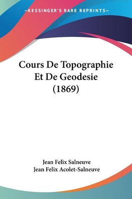 Cours De Topographie Et De Geodesie (1869)