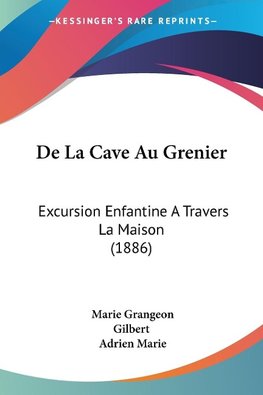 De La Cave Au Grenier