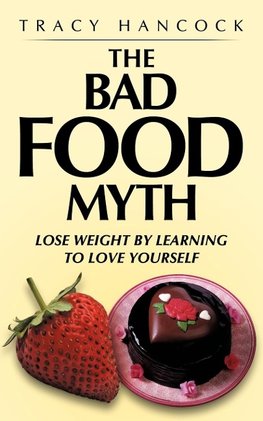 The Bad Food Myth