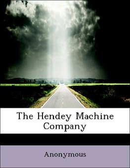 The Hendey Machine Company