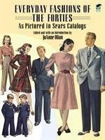 Everyday Fashions of the Forties As Pictured in Sears Catal