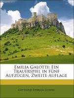 Emilia Galotti: Ein Trauerspiel in fünf Aufzügen. Zweite Auflage