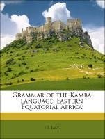 Grammar of the Kamba Language: Eastern Equatorial Africa