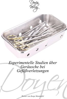 Experimentelle Studien über Geräusche bei Gefäßverletzungen