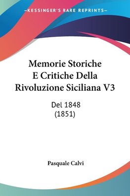 Memorie Storiche E Critiche Della Rivoluzione Siciliana V3