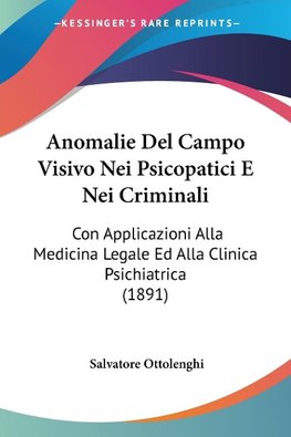 Anomalie Del Campo Visivo Nei Psicopatici E Nei Criminali
