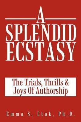 A Splendid Ecstasy