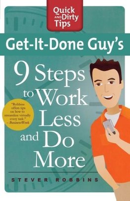 GET-IT-DONE GUY'S 9 STEPS TO WORK L