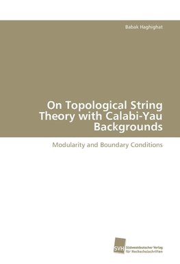 On Topological String Theory with Calabi-Yau Backgrounds