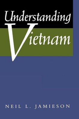 Jamieson, N: Understanding Vietnam