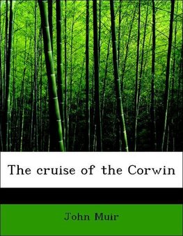 The cruise of the Corwin