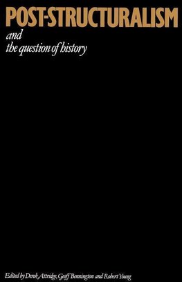 Post-Structuralism and the Question of History