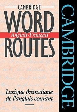 Cambridge Word Routes Anglais-Francais