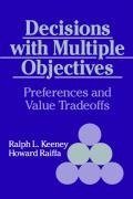 Decisions with Multiple Objectives